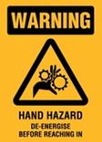 Warning - Hand Hazard De-energise Before Reaching In